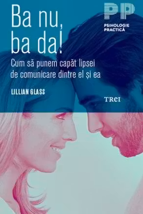 Ba nu, ba da! Cum sa punem capat lipsei de comunicare dintre el si ea
