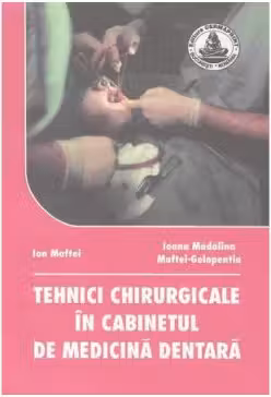 Tehnici chirurgicale in cabinetul de medicina dentara