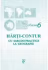 Harti contur cu sarcini practice la geografie cl 6
