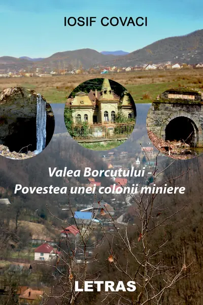 Valea Borcutului. Povestea unei colonii miniere