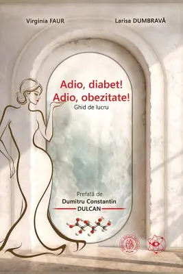 Adio, diabet! Adio, obezitate! Ghid de lucru