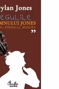 Regulile domnului Jones pentru barbatul modern
