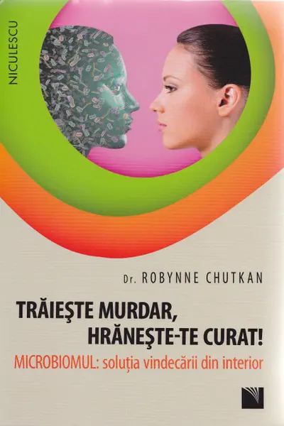 Trăieşte murdar, hrăneşte-te curat!