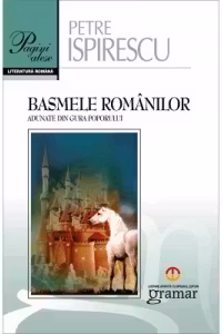 Basmele Romanilor adunate din gura poporului