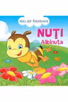 Mici, dar folositoare, Nuti Albinuta. 2014