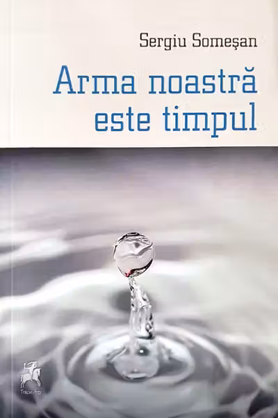 Arma noastra este timpul