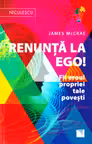 Renunta la ego!
