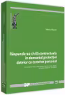 Raspunderea civila contractuala in domeniul protectiei datelor cu caracter personal