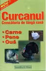 Curcanul - crescatoria de langa casa. Carne, pene si oua