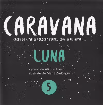 Caravana: Luna. Carte de citit și colorat pentru copii și nu numai