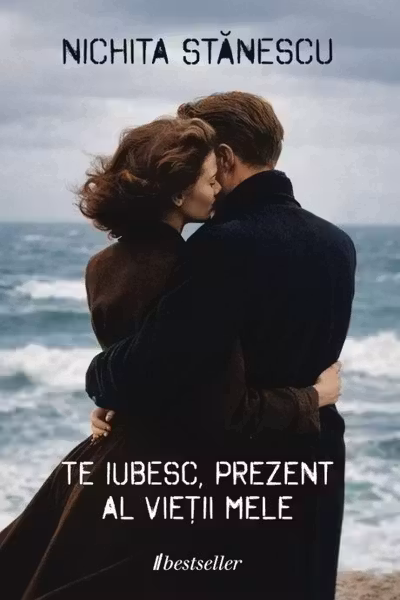 Te iubesc, prezent al vieții mele