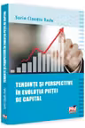 Tendinte si perspective in evolutia pietei de capital