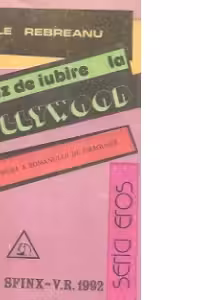 Un caz de iubire la Hollyywood, Volumul 2 - Editia a II-a necenzurata