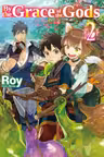 By the Grace of the Gods (Light Novel) - Volume 2