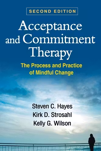 Acceptance and Commitment Therapy, Second Edition