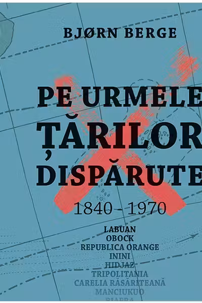 Pe urmele tarilor disparute