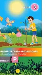 Exploratori in clasa pregatitoare - caiet integrat 3