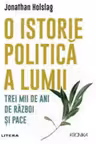 Kronika. O ISTORIE POLITICA A LUMII. Trei mii de ani de razboi si pace.