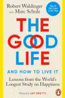 The Good Life and How to Live It