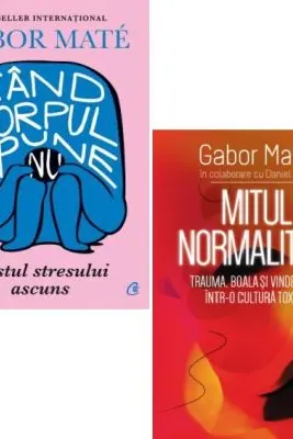 Pachet 2 carti: Mitul Normalitatii si Cand corpul spune nu