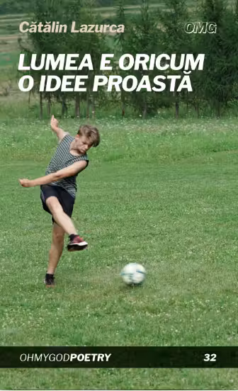 Lumea e oricum o idee proasta