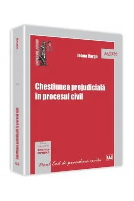 Chestiunea prejudiciala in procesul civil