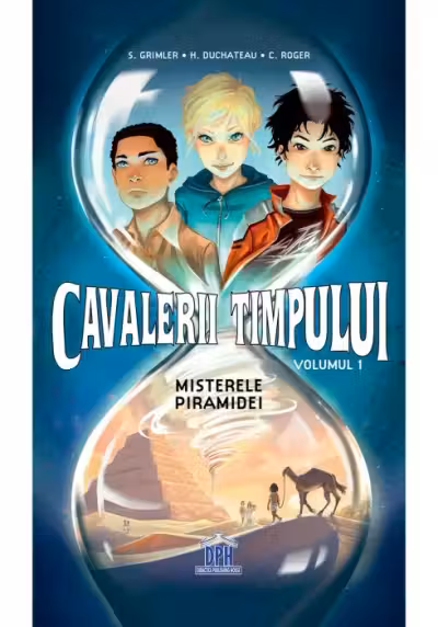 Cavalerii timpului. Misterele piramidei. Volumul 1 - Stanislas Grimler, Helene Duchateau, Candice Roger
