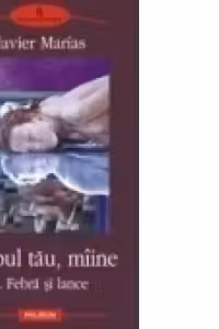 Chipul tau miine 1. Febra si lance