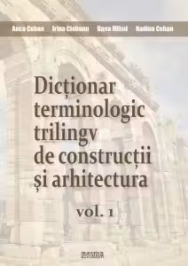Dictionar terminologic trilingv de constructii si arhitectura (2 volume)