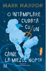 O intamplare ciudata cu un caine la miezul noptii