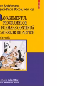 Managementul programelor de formare continua a cadrelor didactice. Ghid practic