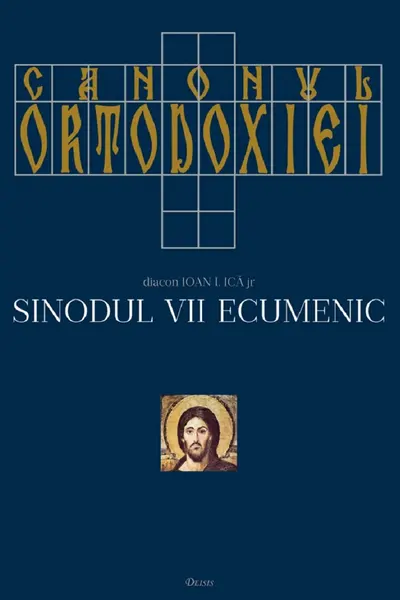 Canonul ortodoxiei. Sinodul VII ecumenic Vol.1+2