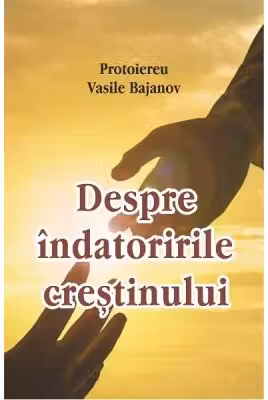 Despre îndatoririle creştinului