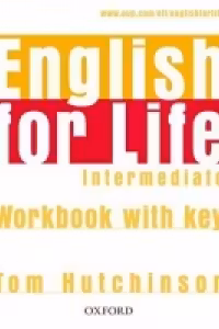 English for Life - Intermediate : Workbook with key