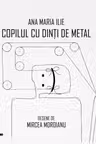 Copilul cu dinti de metal