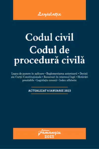 Codul civil. Codul de procedură civilă Act. 6 ianuarie 2023
