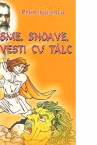 Petre Ispirescu basme snoave povesti cu talc