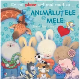 CE-MI PLACE CEL MAI MULT LA ANIMALUTELE MELE