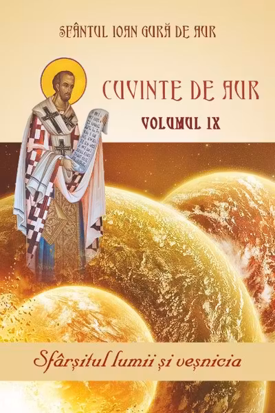 Cuvinte de aur Vol.9: Sfârșitul lumii și veșnicia