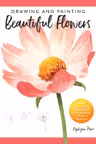 Drawing and Painting Beautiful Flowers