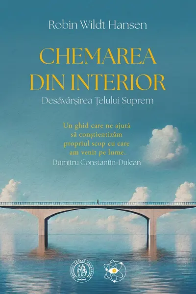 Chemarea din Interior. Desăvârșirea Țelului Suprem