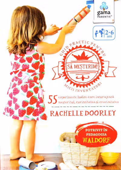 Sa mesterim! Ghid practic pentru micii inventatori