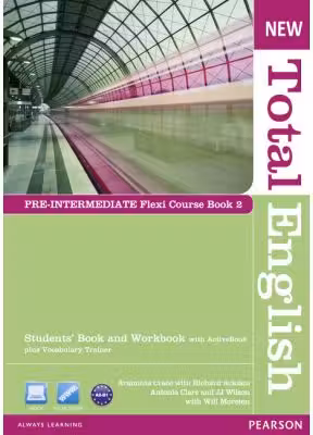 New Total English Pre-Intermediate Flexi Course Book 2, 2nd Edition - Araminta Crace, Richard Acklam, Antonia Clare, J. J. Wilson, Will Moreton