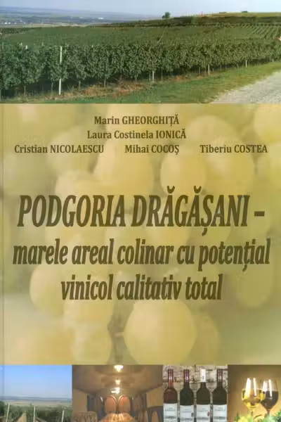 Podgoria Drăgășani - marele areal colinar cu potențial vinicol calitativ total