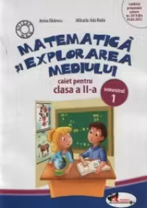 Matematica și explorarea mediului - Clasa 2 Sem.1 - Caiet