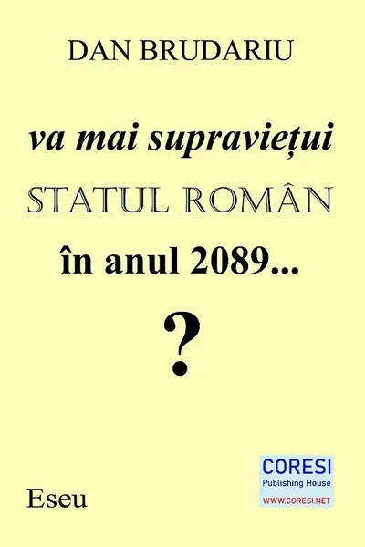 Va mai supraviețui statul român în anul 2089?