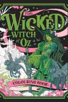 The Wicked Witch of Oz Colouring Book
