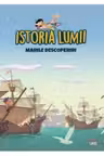 ISTORIA LUMII. MARILE DESCOPERIRI
