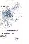 Algoritmica grafurilor si aplicatii
