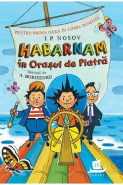 Habarnam in orasul de piatra